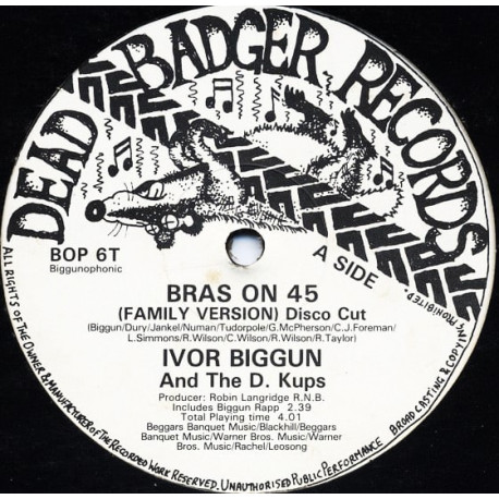 Ivor Biggun And The D Kups - Bras On 45 (Family Version Disco Cut / Dirty Gertie Disco Cut)