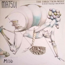 Kazu Matsui - The Direction West (8 Track LP)  Fortune Teller / From These Hills / Fiesta En Los Endes STICKERS ON COVER