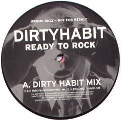 Dirty Habit - Ready To Rock (Dirty Habit Mix / Phil Tronic Mix) Vinyl Promo