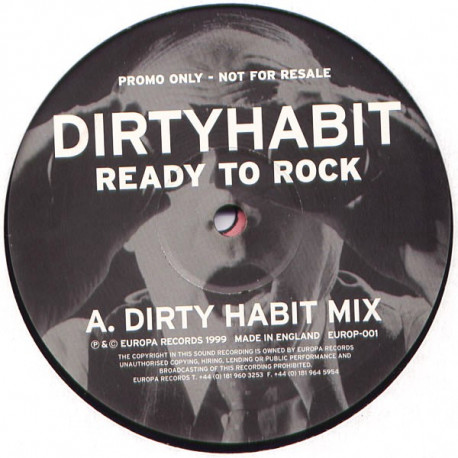 Dirty Habit - Ready To Rock (Dirty Habit Mix / Phil Tronic Mix) Vinyl Promo