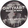 Dirty Habit - Ready To Rock (Dirty Habit Mix / Phil Tronic Mix) Vinyl Promo