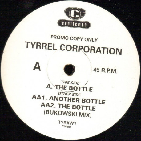 Tyrrel Corporation - The Bottle (Original / Another Mix / Bukowski Mix) Vinyl Promo
