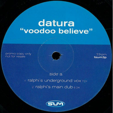 Datura - Voodoo Believe (Club Mix / Original / Ralphis Underground Vox / Ralphis Main Dub) Vinyl Promo