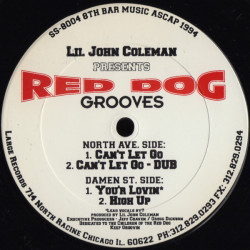 Lil John Coleman - Red Dog Grooves (Cant Let Go (2 Mixes) / Your Lovin / High Up)