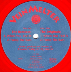 Vein Melter – When You Feel It (Original / Cosmic Baby Remix) / Pump The Bass (Original / Cosmic Baby Remix)  Red Vinyl