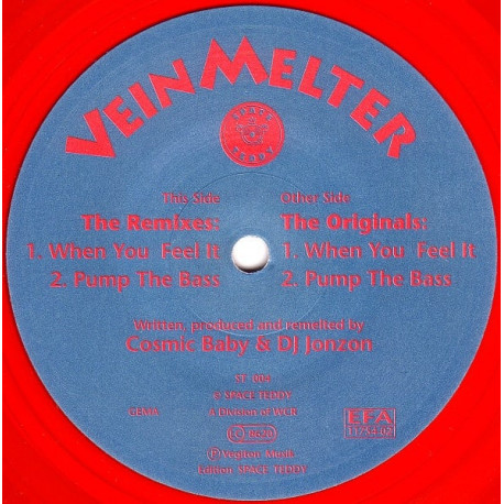 Vein Melter – When You Feel It (Original / Cosmic Baby Remix) / Pump The Bass (Original / Cosmic Baby Remix)  Red Vinyl