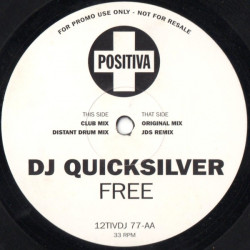 DJ Quicksilver - Free (Original Mix / Club Mix / Distant Drum Mix / JDs Remix) Vinyl Promo