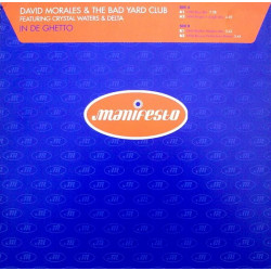 David Morales & The Bad Yard Club - In De Ghetto (Boss Mix / Project 1 Jungle Mix / Rhythm Masters Mix / Bounce Prod Remix)