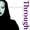 Victoria Wilson James - Through (Jazzie B Single Mix / Frankie Knuckles Classic Club Mix / Knuckles Drop Deep Dub)