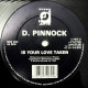D Pinnock - Is Your Love Taken (Original / P A Mix)