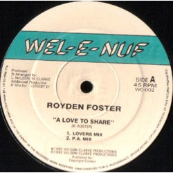 Royden Foster - A Love To Share (Soul Mix / Lovers Mix / P A Mix / Skat Mix)