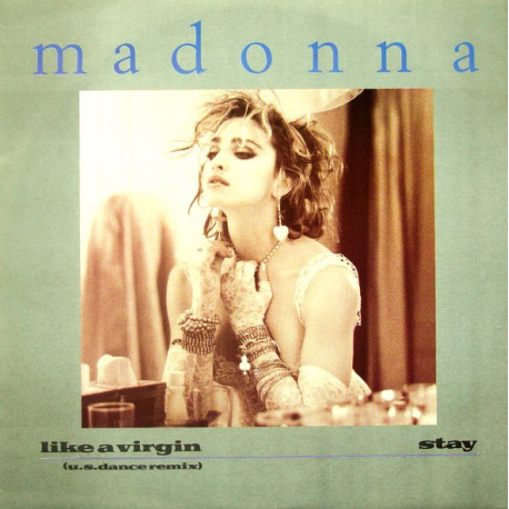 Madonna - Like A Virgin (US Dance Remix) / Stay