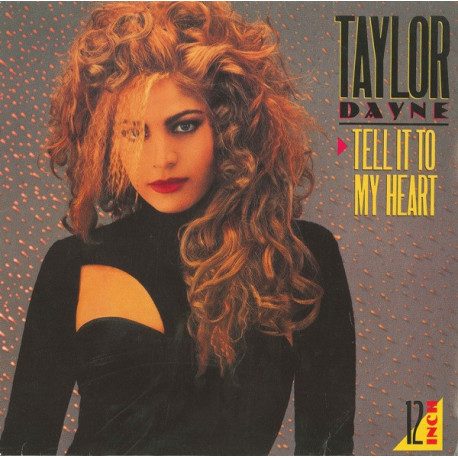 Taylor Dayne - Tell It To My Heart (Club Mix / Percappella / Dub Mix / Single Mix) 12" Vinyl