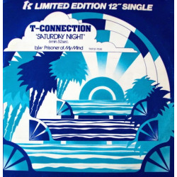 T Connection - Saturday Night (Full Length Mix) / Prisoner Of My Mind