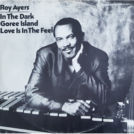 Roy Ayers - In The Dark / Goree Island / Love Is In The Feel