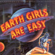 Earth Girls Are Easy - Original Soundtrack (11 Track LP) Depeche Mode / B52s / Hall & Oates / Information Society / Jill Jones