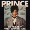 Prince - Controversy / When You Were Mine (Looks Unplayed)