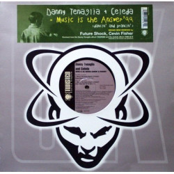 Danny Tenaglia & Celeda - Music Is The Answer (Dancin & Prancin) Future Shock Junior Vocal Mix / Cevin Fisher Kiss The Sky Mix