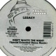 Legacy - Dont Waste The Night (Extended Dance Remix / Radio Version / Instrumental)