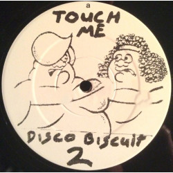 Disco Biscuit 2 - Touch Me / Touch Me Dub (Vinyl Promo)