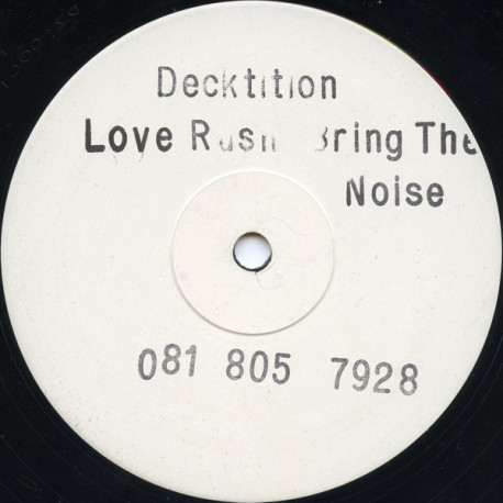 Decktition - Love Rush / Bring The Noise