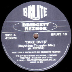 Bridgett Reznor - Take Over (Raytheon Thumper Mix / Mowhawk Mix)