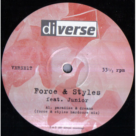 Force & Styles - Paradise & Dreams (Hardcore Mix / Walford Project House Mix / Arthur Baker 7" Instrumental)