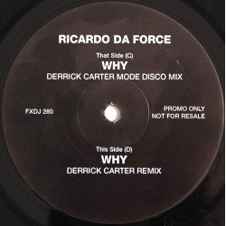 Ricardo Da Force - Why (K Klass Vocal Mix / K Klass Dub / Derrick Carter Mode Disco Mix / Derrick Carter Remix) Double Promo