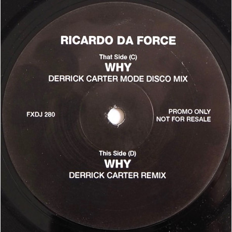 Ricardo Da Force - Why (K Klass Vocal Mix / K Klass Dub / Derrick Carter Mode Disco Mix / Derrick Carter Remix) Double Promo