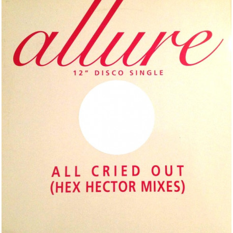 Allure - All Cried Out (Hex Hector Club Mix / Hex Hector Dub) Vinyl Promo