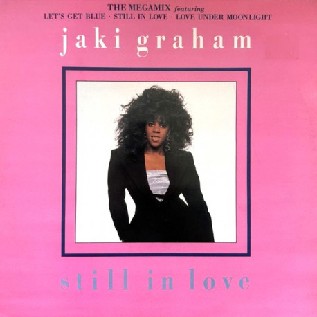 Jaki Graham - Love 2 Much (12" Mix) / Still In Dub / Lets Get Blue Megamix