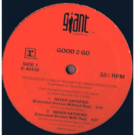 Good 2 Go - Never Satisfied (Extended Mix / Club Mix / Dub Mix)