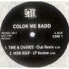 Color Me Badd - Time & Chance (LP Version / Edit / Club Remix) / How Deep