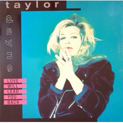 Taylor Dayne - Tell It To My Heart (House Of Hearts Mix) / Love Will Lead You Back / Ill Be Your Shelter