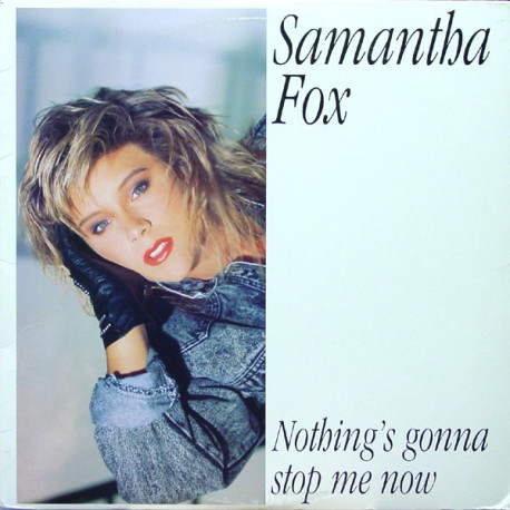 Samantha Fox - Nothings Gonna Stop Me Now (Extended / 7" Version / Club Mix / Instrumental) / Dream City