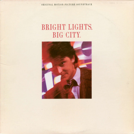 Bright Lights Big City - Original Soundtrack (10 Tracks) Donald Fagen / Prince / New Order / Bryan Ferry / Depeche Mode / MARRS