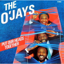 O Jays - Put Our Heads Together (Full Length Mix) / Love Train (12" Mix) / A Letter To My Friends