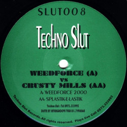 Weedforce vs Crusty Mills - Weedforce 2000 / Splastik-E-Lastik