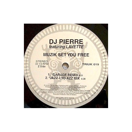 DJ Pierre  Featuring Lavette - Muzik Set You Free (garage Remix / Jazz 4 Yo Azz Mix / Garage Pitch Dub)