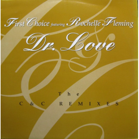 First Choice - Dr Love (C&C Music Factory Love Mix / C&C Radio Version / C&C Album Mix / C&C Dub)