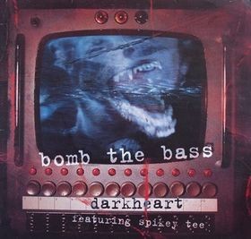 Bomb The Bass - Darkheart (LP Version / 2 Sabres Of Paradise Mixes / Alpha & Omega 1 / The Darker Side)