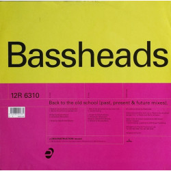 Bassheads - Back To The Old School (Original Mix / Garage Mix / In Your Area Mix)