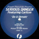 Serious Danger Featuring Carlton - Do U Dream (Original / Picture Of Man Remix / Murk Mix / Oscar G Dub / Original Piano MIx)