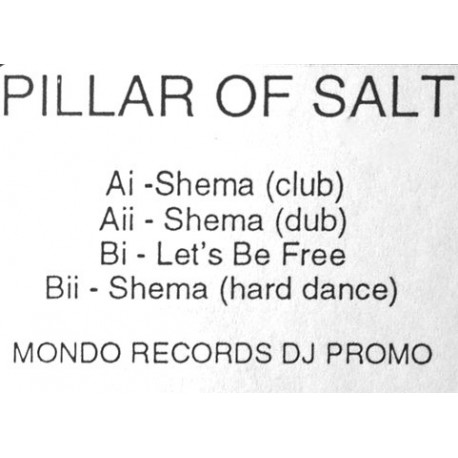 Pillar Of Salt - Shema (Club Mix / Dub / Hard Dance) / Lets Be Free (Vinyl Promo)