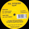 Da Junkies - Raw (Apocalypso / Raw Flesh / Raw Frenzy) Vinyl Promo