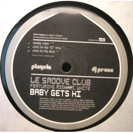 Le Smoove Club - Baby Gets Hi (Teddy Vibe / Chili Hi Fly 12" Mix / Chili Hi Fly Dub) Vinyl Promo