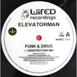 Elevatorman - Funk & Drive (Grinstretcher Mix / Grinstretcher Dub) Vinyl Promo