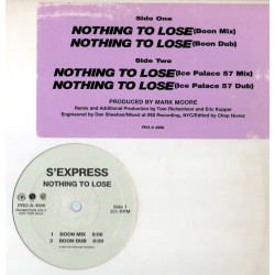 S Express - Nothing To Lose (Boon Mix / Boon Dub / Ice Palace 57 Mix / Ice Palace 57 Dub) Vinyl Promo