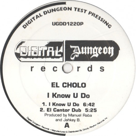 El Cholo - I Know U Do (Original / El Cantor Dub / Ize I Ritmo Dub / Si Si No No Jodas) Vinyl Promo