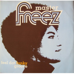 Master Freez - Feel Dat Funky Groove (Real Hip House Mix / Hip Hop Hard Attack / Hip Hop Hard Instrumental)